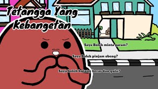 Tetangga Yang Kebangetan || Minta seenaknya sendiri