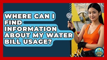 Where Can I Find Information About My Water Bill Usage? - Your Utilities Hub