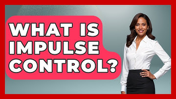 What Is Impulse Control? - The Personal Growth Path