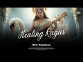 Devi Saraswati&#39;s Sitar Symphony | Healing Ragas: Indian Classical Instrumental Fusion