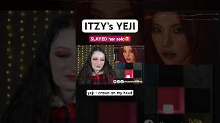 itzy’s YEJI absolutely slayed her solo! yeji - crown on my head reaction #itzy #yeji #kpopgirl #kpop