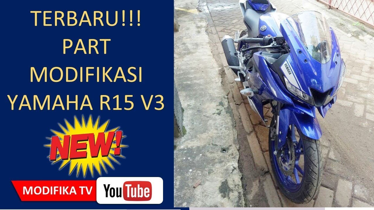 TERBARU Part Modifikasi Yamaha R15 V3 VVA NEW 2017 YouTube
