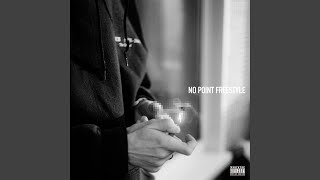 NO POINT FREESTYLE