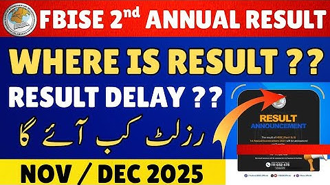Fbise Ssc 2nd Annual Examination Result Delay | Class 9 Result | Class 10 Result Update 
