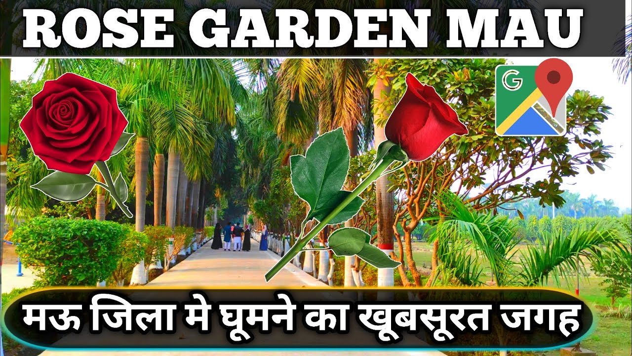 mau tourist places mau jile ka park mau rose garden up mau