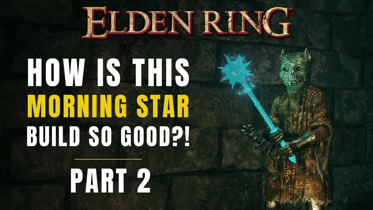 Elden Ring This Morning Star Build Keeps Getting Better! Part 2 YouTube