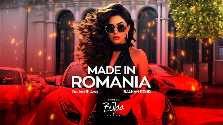 BuJaa Beats ft AZA - Made In Romania (Da Dumla Dumla Da) ( Balkan Remix )