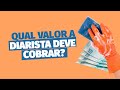 Qual valor uma diarista deve cobrar? | #dicas #diarista #emprego #domestica