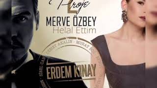 Erdem Kınay Ft. Merve Özbey - Helal Ettim