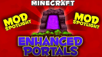 Minecraft 1.7.10 Mod : "Enhanced Portals Mod"