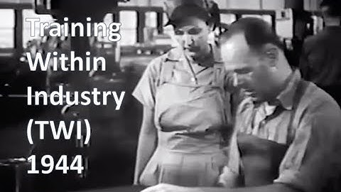 Training Within Industry 1944 Video