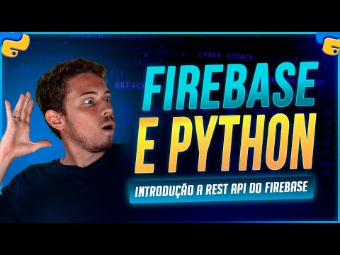 Firebase e Python - Introdução a REST API do Firebase