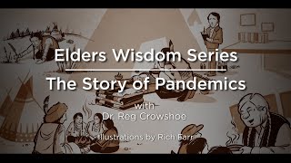 Elders' Wisdom Series: The Story of Pandemics