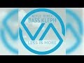 Bass kleph  less is more neple remix