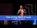 Live at The Pace of Love // Pastor Drew