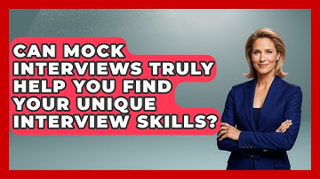 Can Mock Interviews Truly Help You Find Your Unique Interview Skills? - Job Interview Pro Skills