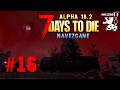 ВСТРЕЧАЮ ВТОРУЮ ОРДУ! ► 7 Days To Die. Alpha 18.2. Navezgane ► #168
