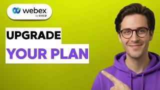 How to Upgrade your Plan on Webex [2026 Full Guide]