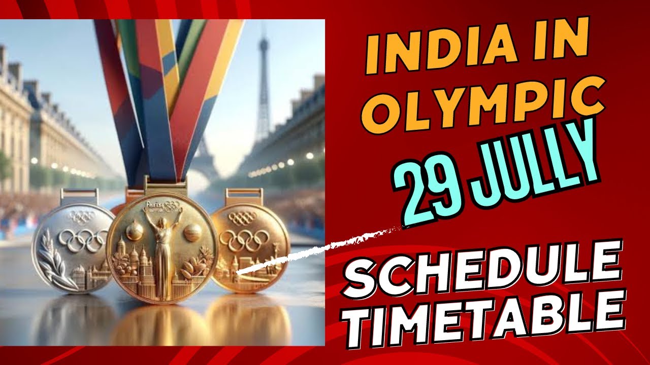 Olympic schedule 29 July , Paris olympic 2024 Timetable