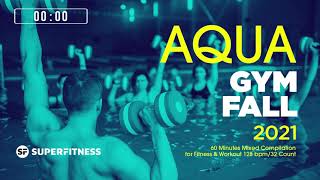 Aqua Gym Fall 2021 (128 bpm/32 Count) 60 Minutes Mixed Compilation for Fitness & Workout