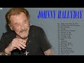 Johnny Hallyday Les Plus Grands Succès 2021 💝 Johnny Hallyday Greatest Hits 2021