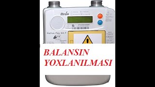 Yeni qaz saygacinda balansi yoxlamaq. (2-ci qayda)