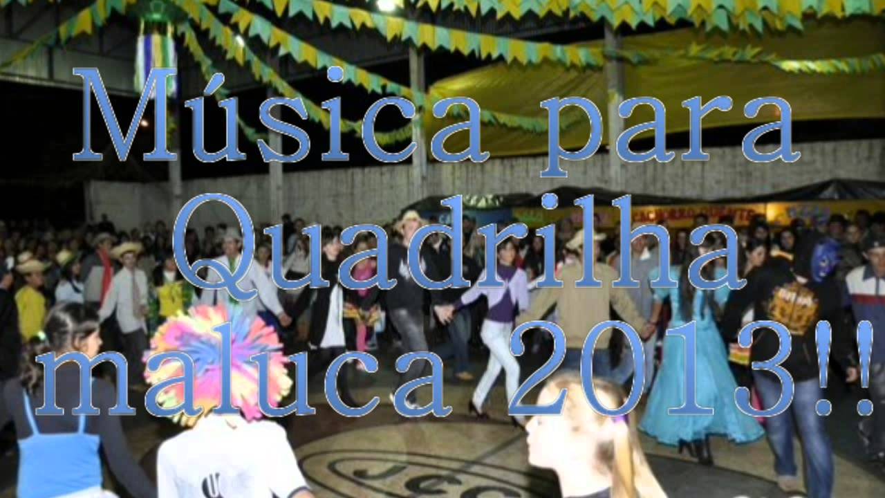 Música para quadrilha maluca 2013! YouTube
