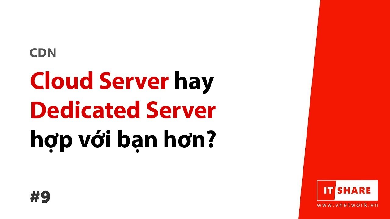 cloud hosting thailand  New Update  Cloud Server và Dedicated Server - Đâu là sự lựa chọn phù hợp? (Eng-sub) | IT Share - VNETWORK