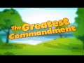 The greatest commandment