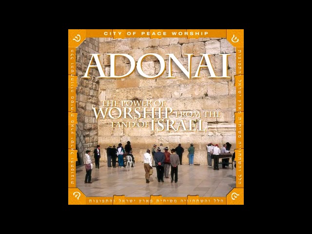 Adonai:  Hebrew and Messianic Praise and Worship Hour!!!  PRAISE YAH! class=