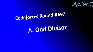 A. Odd Divisor (1475A) | Codeforces Round #697 | Competitive Coding Tutorial