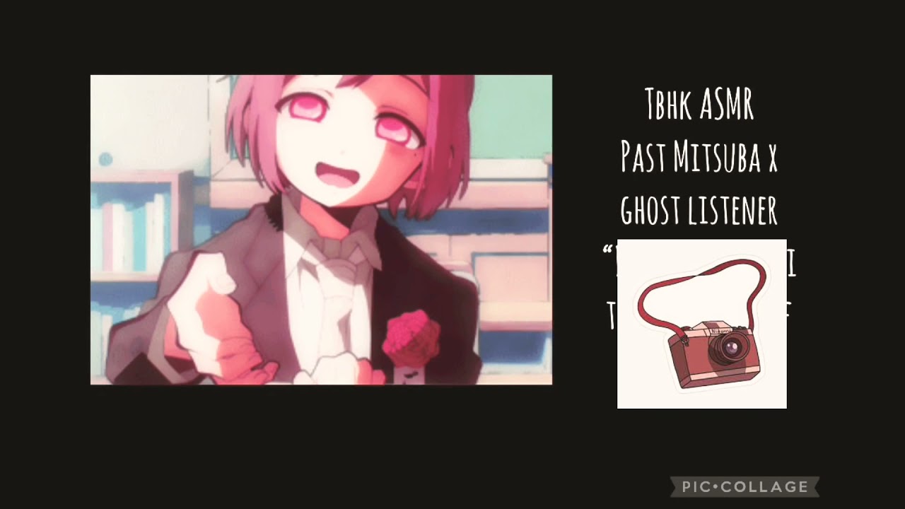 TBHK ASMR- Past Mitsuba x ghost listener