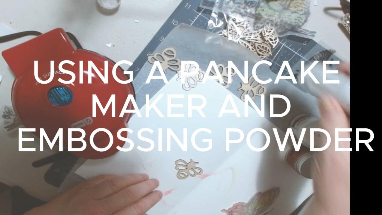 MINIPANCAKE MAKER AND EMBOSSING POWEDER