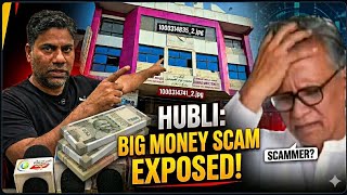 HUBLI : big money scam exposed