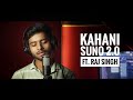 Kahaani suno 20   raj singh  studio version  sad song  cover song 2023 