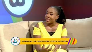 IMPROVING THE EDUCATIONAL SYSTEM IN NIGERIA | ANDY MADAKI | BELLA ANNE | KENE OSAKWE |