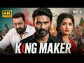KINGMAKER | Dhanush, Sanjay Dutt | New (2026) Released Hindi Political Action Thriller | Full HD