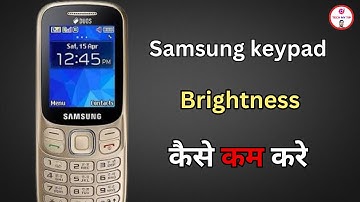 Samsung keypad mobile mein brightness ko kaise kam Karen | Brightness kaise kam kare