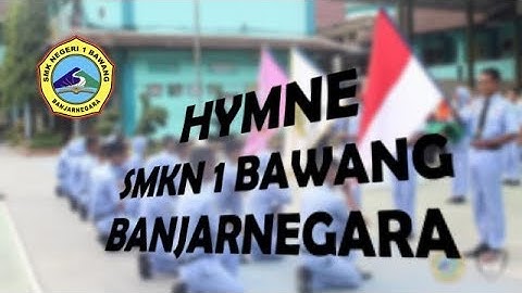 HYMNE SMKN 1 BAWANG BANJARNEGARA