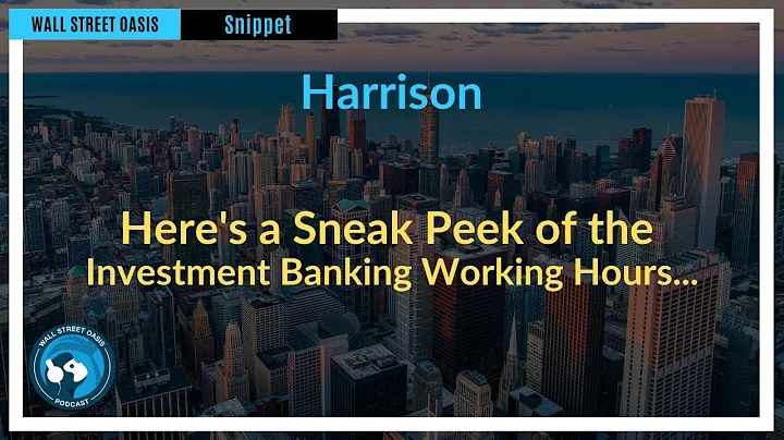 Here's a Sneak Peek of the Investment Banking Working Hours... | Episode 153 Highlights