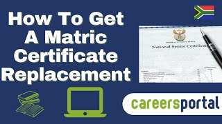 How To Get A Matric Certificate Replacement | Careers Portal How To Get A Matric Certificate Replacement | Careers Portal
