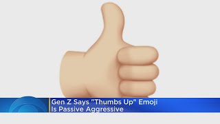 Some Gen Z members think 'thumbs up' emoji is passive aggressive.