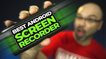 Best Android Screen Recorder