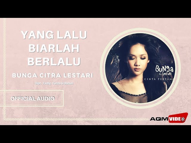 Bunga Citra Lestari - Yang Lalu Biarlah Berlalu