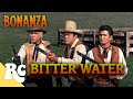 BONANZA | S1E29 | Bitter Water