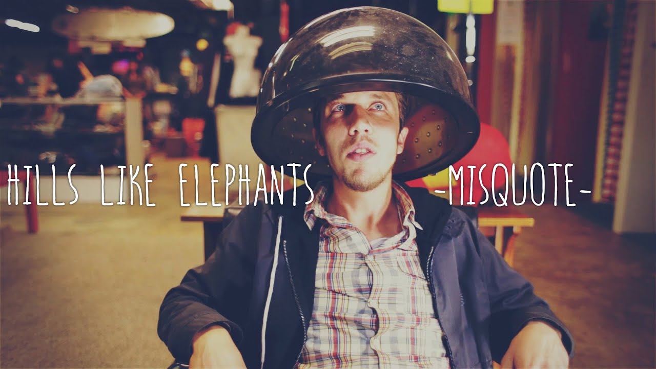 Hills Like Elephants - Misquote (Official Video)