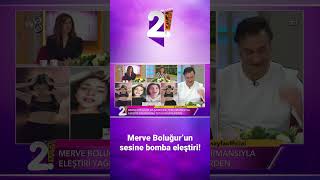 Merve Boluğurun Sesine Bomba Eleştiri