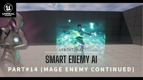 Smart Enemy AI |  (Part 14: Mage Enemy Continued) | Tutorial in Unreal Engine 5 (UE5)