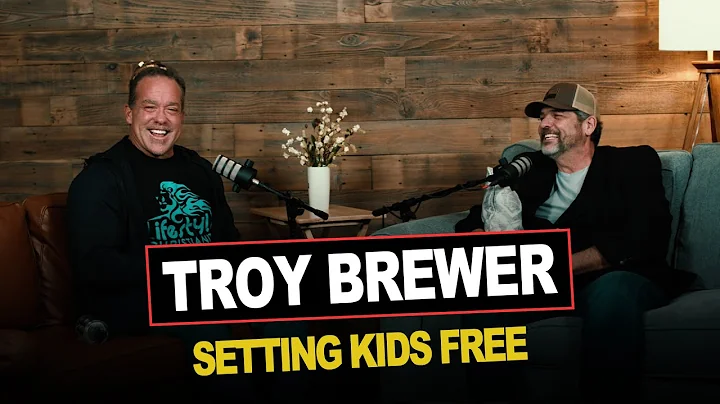 Episode 24 | Troy Brewer | Setting Kids Free