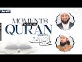 Moments with the quran  juz 3  season 5  shaykh abdullah waheed  mufti abdul rahman waheed